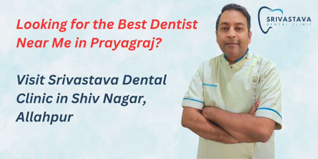 The Best Dentist Near Me in Prayagraj