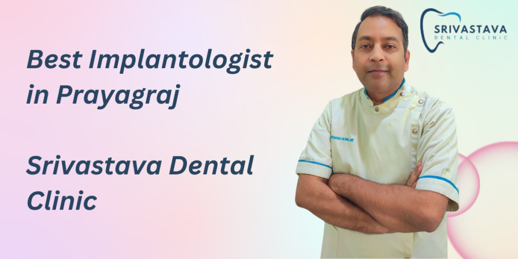 Best Implantologist in Prayagraj