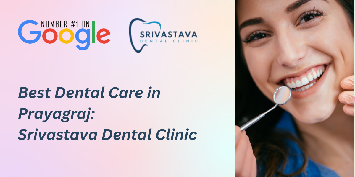 Best Dental Care in Prayagraj 1 Best Dental Care in Prayagraj