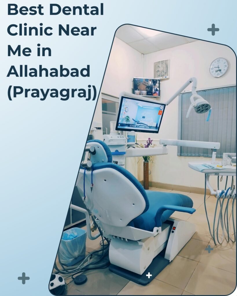 Best Dental Clinic Near Me in Allahabad Prayagraj