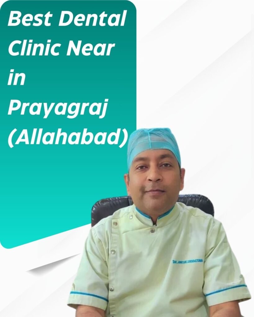 Best Dental Clinic Near in Prayagraj (Allahabad)