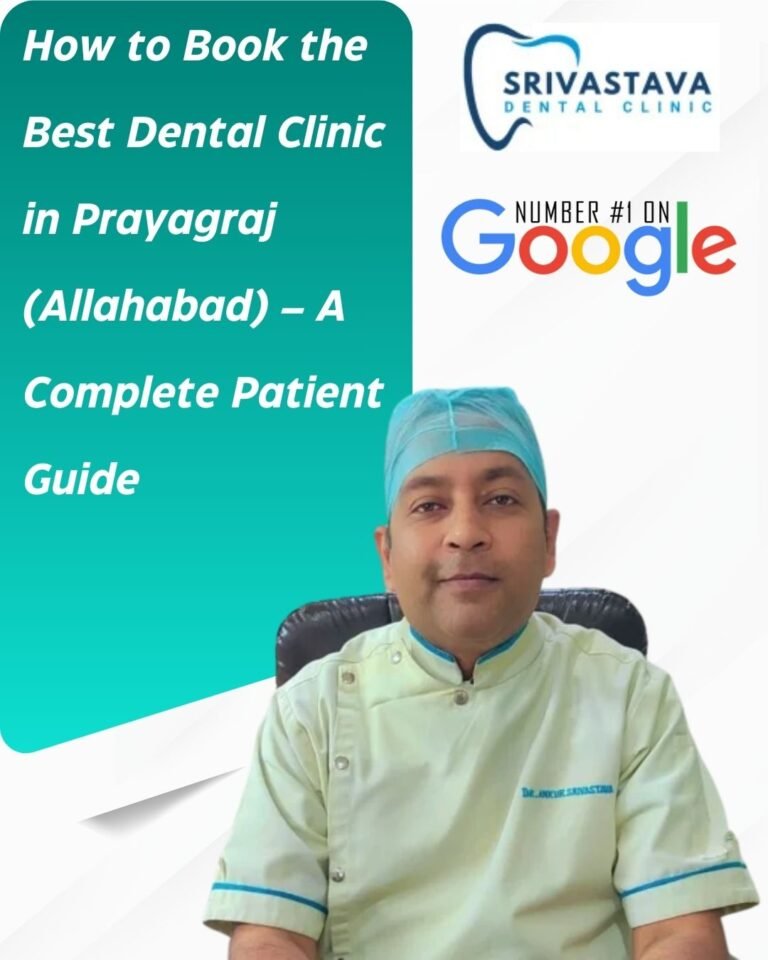 Home 46 How to Book the Best Dental Clinic in Prayagraj (Allahabad) – A Complete Patient Guide