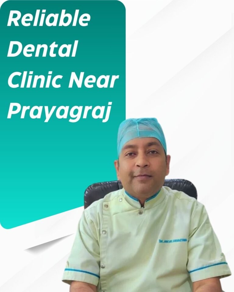 Blogs 33 Reliable Dental Clinic Near Prayagraj