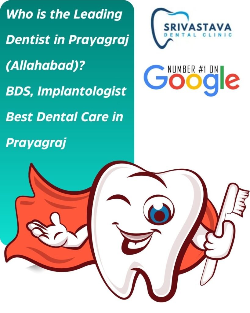Who is the Leading Dentist in Prayagraj