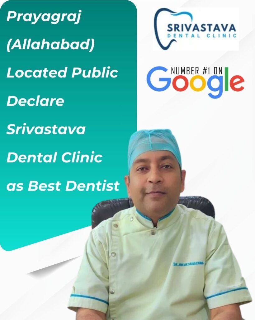 Prayagraj (Allahabad) Located Public Declare Srivastava Dental Clinic as Best Dentist